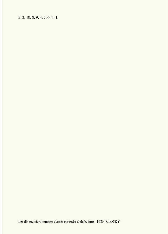 Claude Closky, ‘Les dix premiers nombres classés par ordre alphabétique [the first ten numbers classified in alphabetical order],’ 1989, laser print on paper, 29,7 x 21 cm.